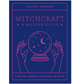 Witchcraft: A Modern Guide - A practical guide for beginners and beyond - Spirit and Stardust